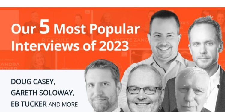 Doug Casey, Gareth Soloway, EB Tucker and More — Our 5 Most Popular Interviews of 2023