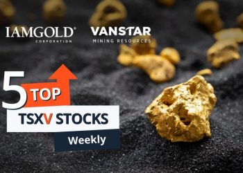 5 Top Weekly TSXV Stocks: Vanstar Rises on IAMGOLD Acquisition News